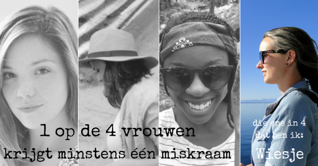 1 op de 4 vrouwen krijgt minstens 1 miskraam Wiesje vertelt haar verhaal