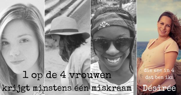 1 op de 4 vrouwen krijgt te maken met een miskraam, Désirée deelt haar verhaal